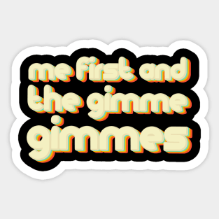 vintage color me first and the gimme gimmes Sticker